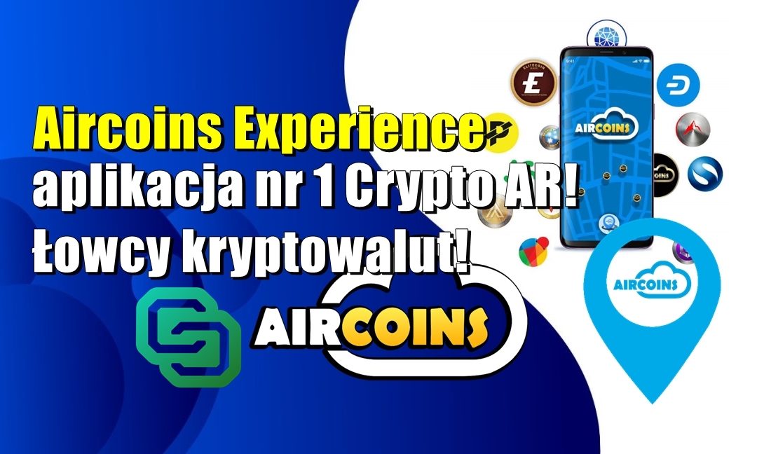 Aircoins Experience, aplikacji nr 1 Crypto AR! Łowcy kryptowalut!