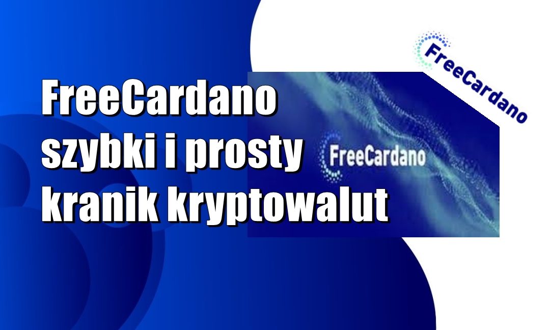 FreeCardano – szybki i prosty kranik kryptowalut