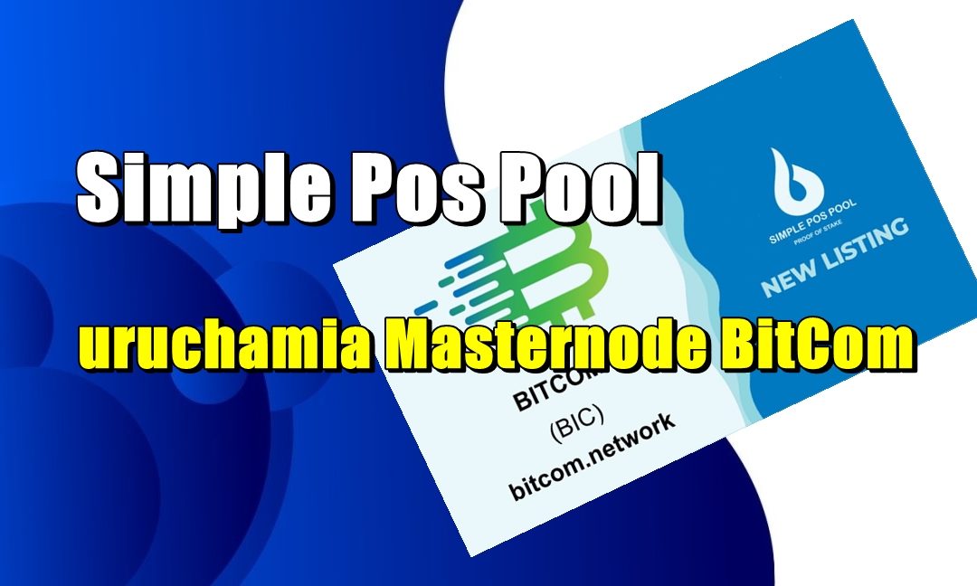 Simple Pos Pool uruchamia Masternode BitCom