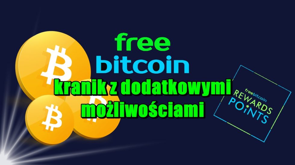 FreeBitcoin – kranik z dodatkowymi możliwościami