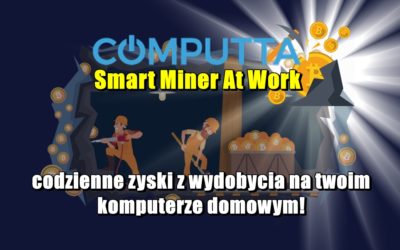 Computta Smart Miner At Work – codzienne zyski z wydobycia na twoim komputerze domowym!