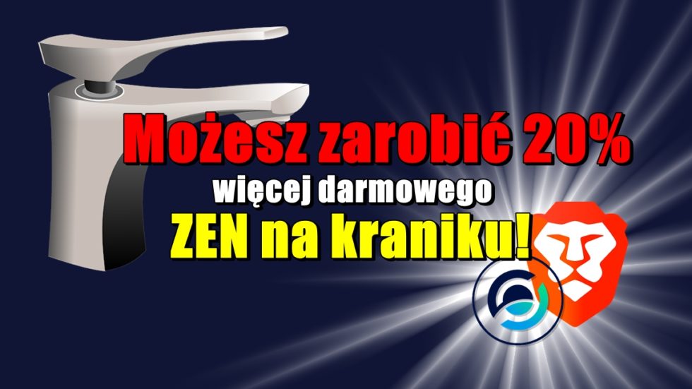 Możesz zarobić 20% więcej darmowego ZEN na kraniku!
