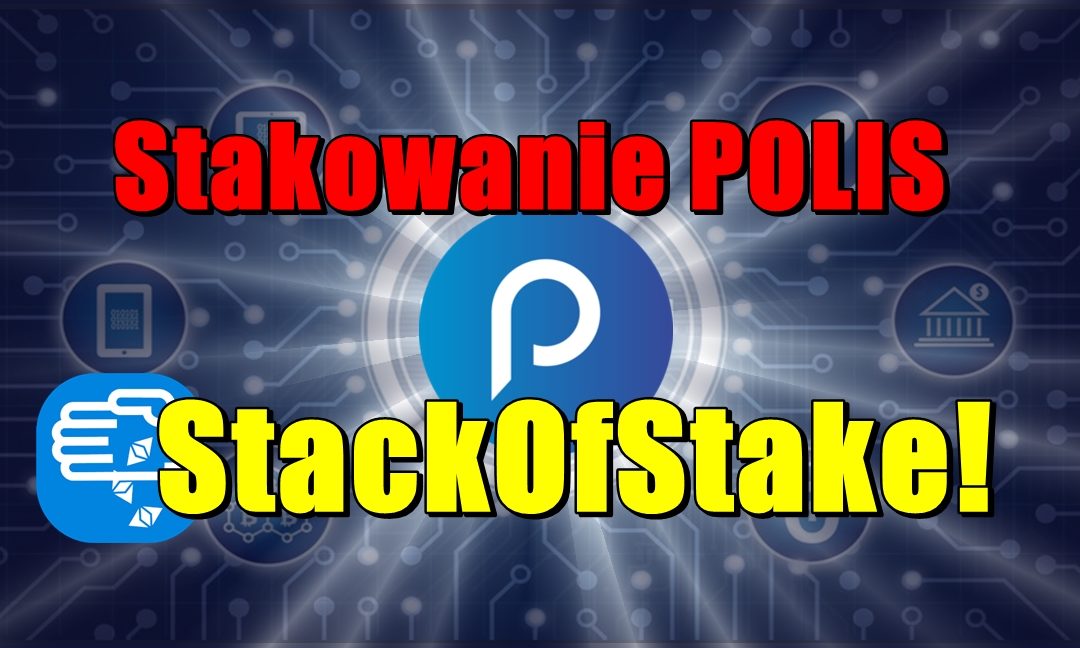 Stakowanie POLIS na StackOfStake!