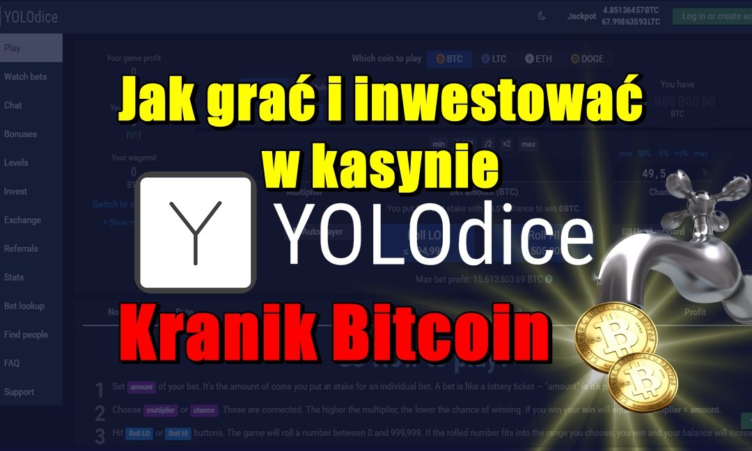Jak grać i inwestować w kasynie YOLODice? Kranik Bitcoin