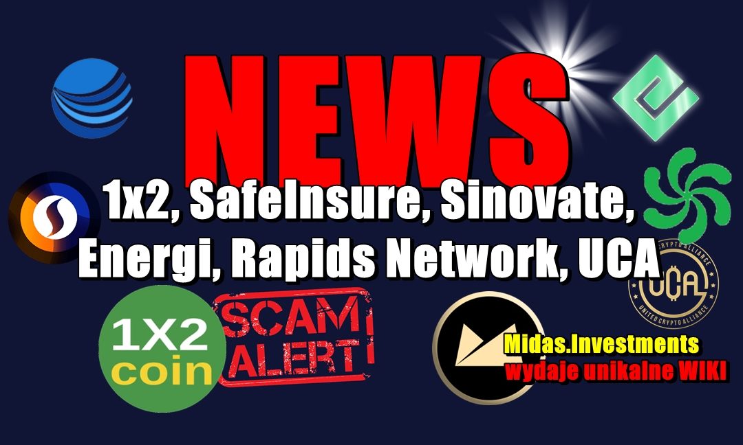NEWS: 1×2, SafeInsure, Sinovate, Energi, Rapids Network, UCA