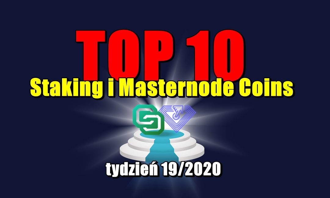 Top 10 Staking i Masternode Coins - tydzień 19/2020