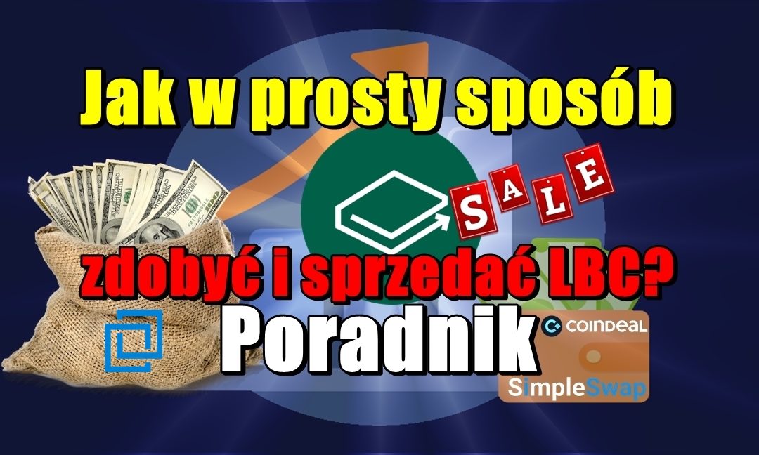 Jak w prosty sposób zdobyć i sprzedać LBC? - Poradnik!