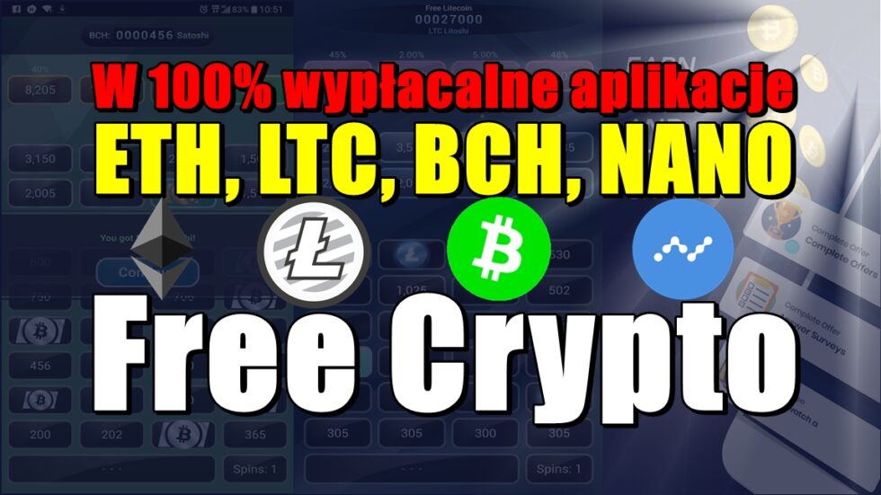 W 100% wypłacalne aplikacje - ETH, LTC, BCH, NANO - Free Crypto