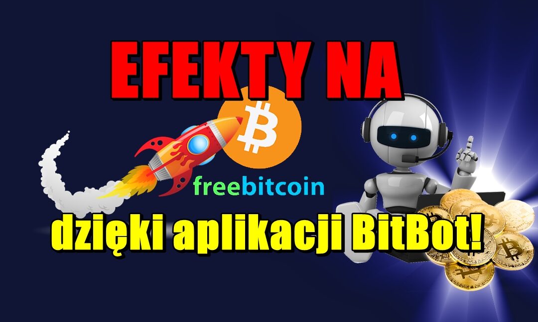 Efekty na freebitco.in dzięki aplikacji BitBot!