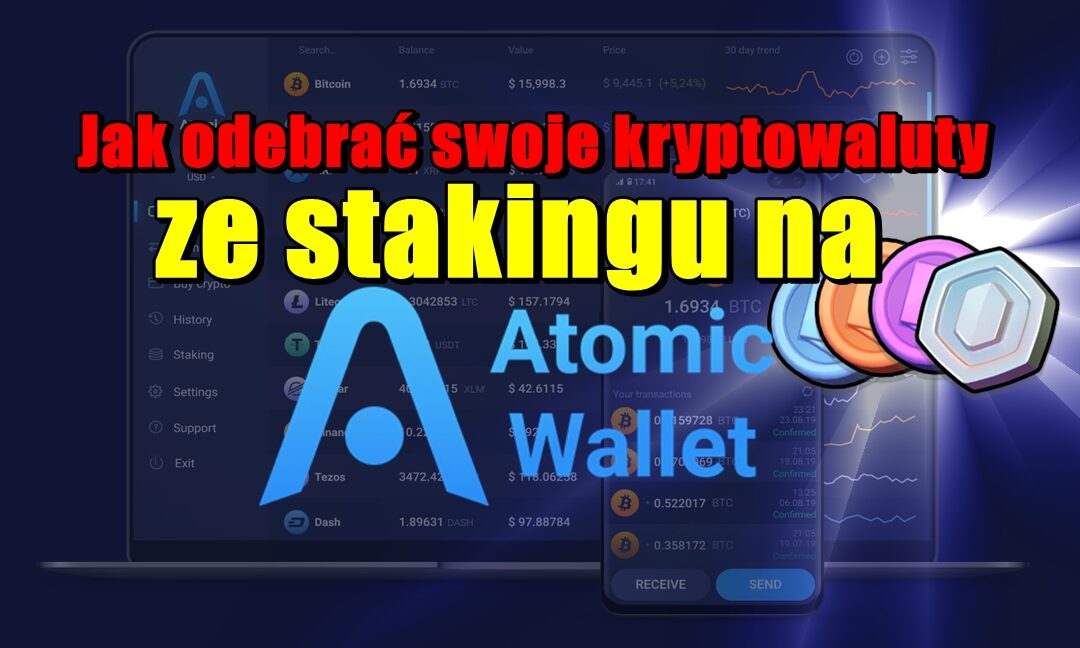 Jak odebrać swoje kryptowaluty ze stakingu na Atomic Wallet?