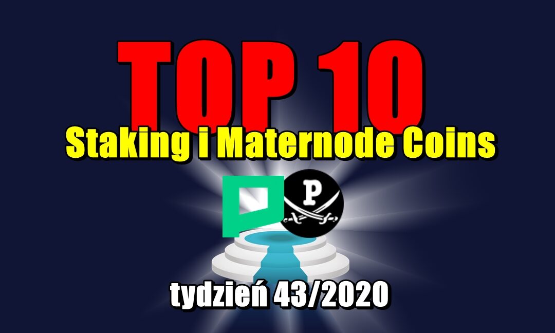 Top 10 Staking i Maternode Coins – tydzień 43/2020