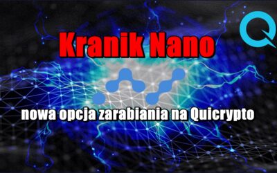 Kranik Nano – nowa opcja zarabiania na Quicrypto