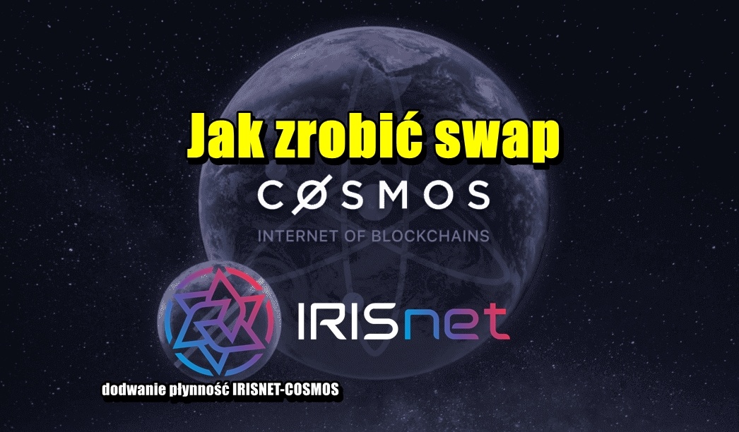 Jak zrobić swap, dodać płynność na IRISNET -Ekosystem COSMOS