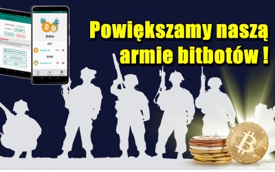 Powiększamy naszą armie bitbotów !
