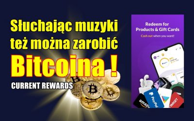 Słuchając muzyki tez można zarabiać Bitcoina ! CURRENT REWARDS !