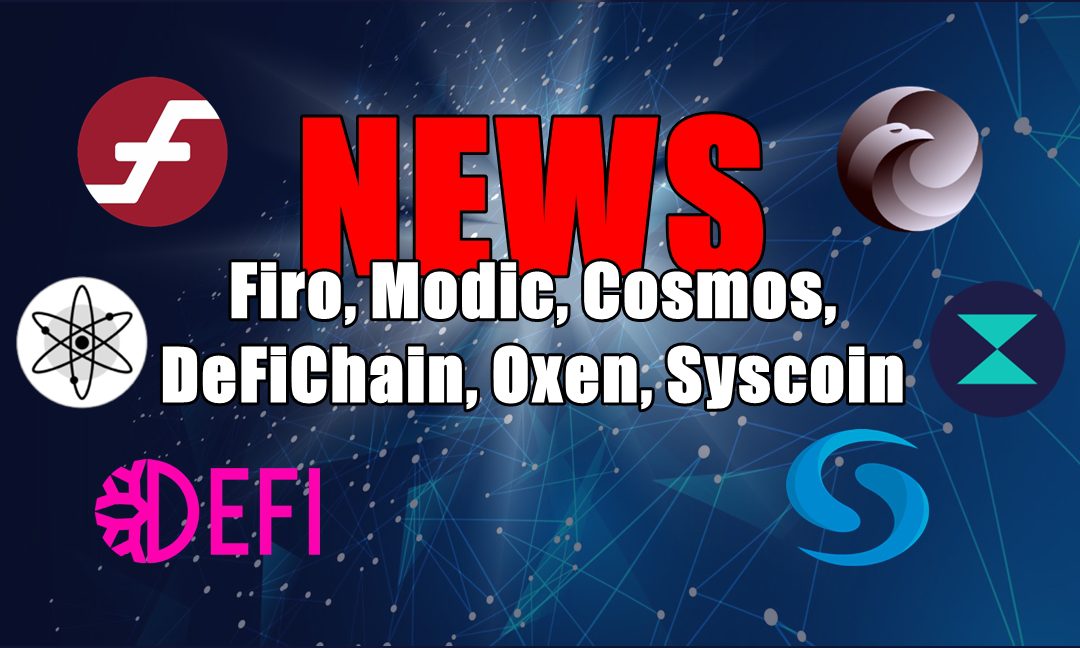 NEWS: Firo, Modic, Cosmos, DeFiChain, Oxen, Syscoin