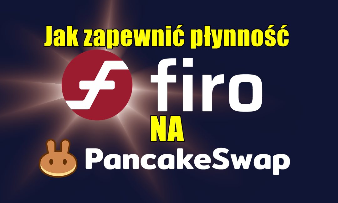 Jak zapewnić płynność Firo na Pancakeswap