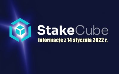 StakeCube, informacje z 14 stycznia 2022 r.