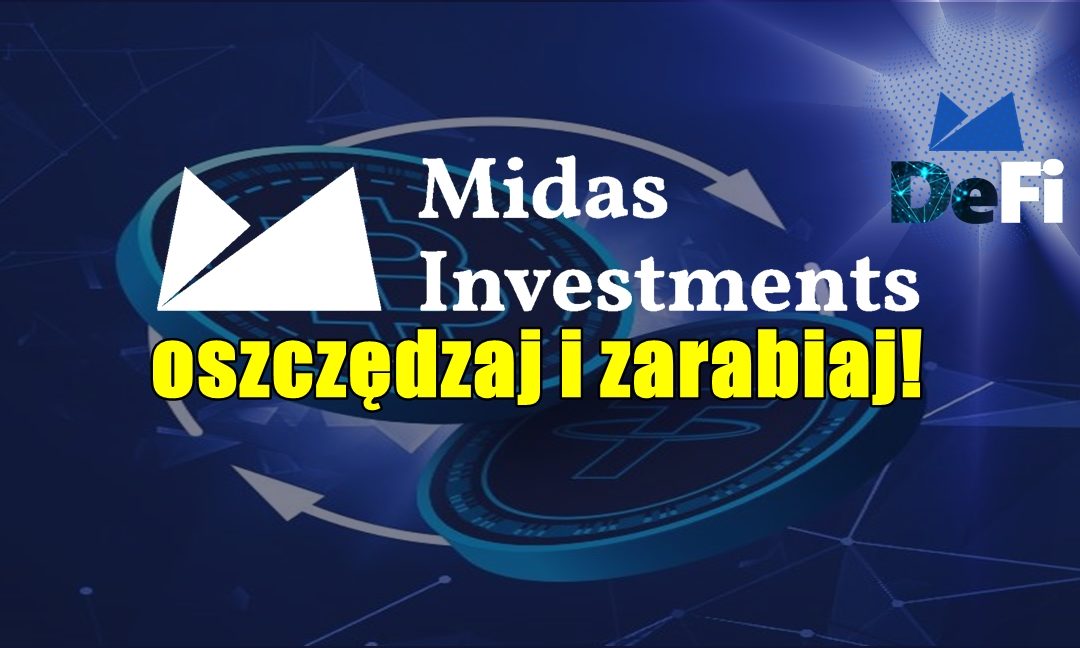 Midas Investments – oszczędzaj i zarabiaj!