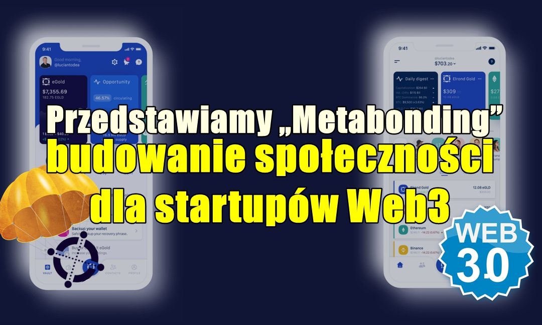 Przedstawiamy „Metabonding” – budowanie społeczności dla startupów Web3