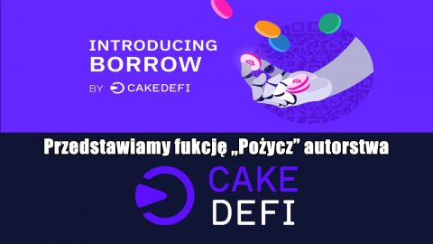 Przedstawiamy fukcję „Pożycz” autorstwa Cake DeFi