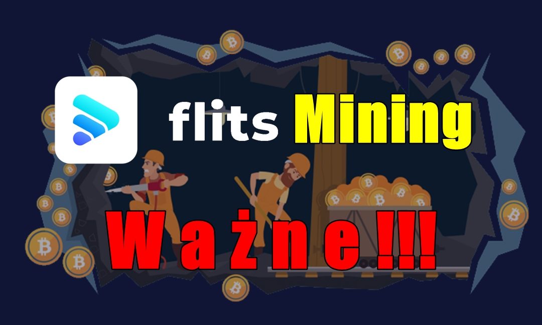 Ważne, Flits Mining !