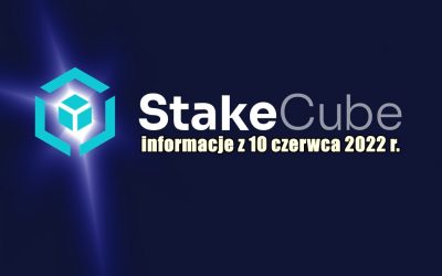 StakeCube, informacje z 10 czerwca 2022 r.