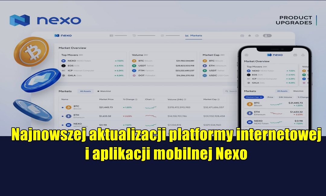 Najnowszej aktualizacji platformy internetowej i aplikacji mobilnej Nexo