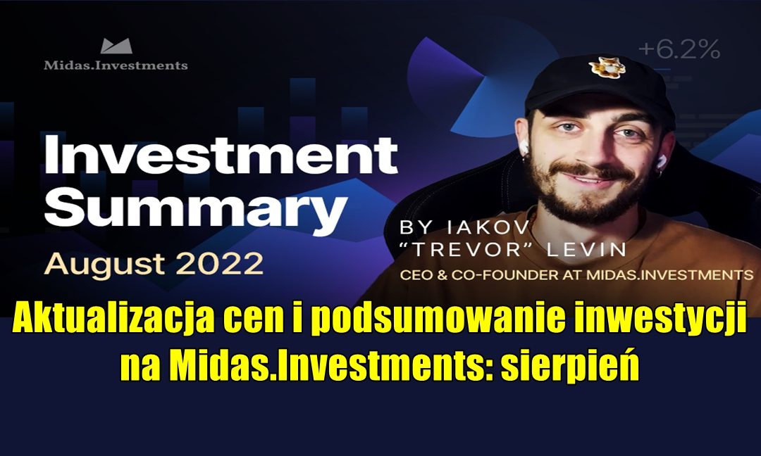 Aktualizacja cen i podsumowanie inwestycji na Midas.Investments: sierpień