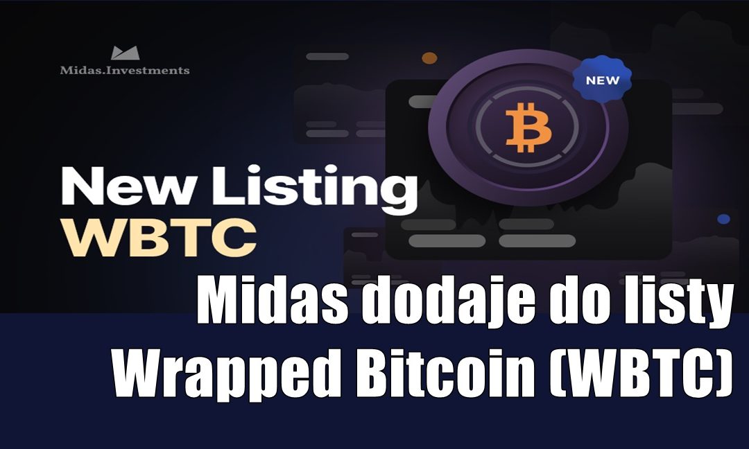 Midas dodaje do listy Wrapped Bitcoin (WBTC)