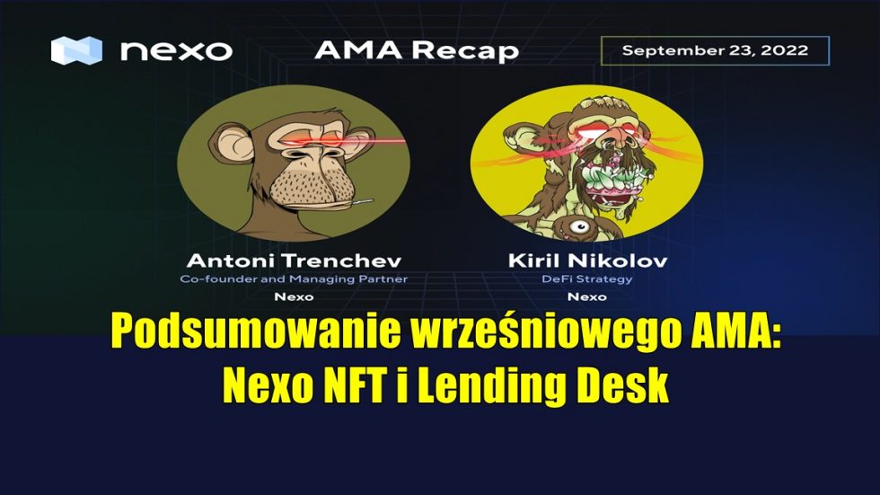 Podsumowanie wrześniowego AMA: Nexo NFT i Lending Desk