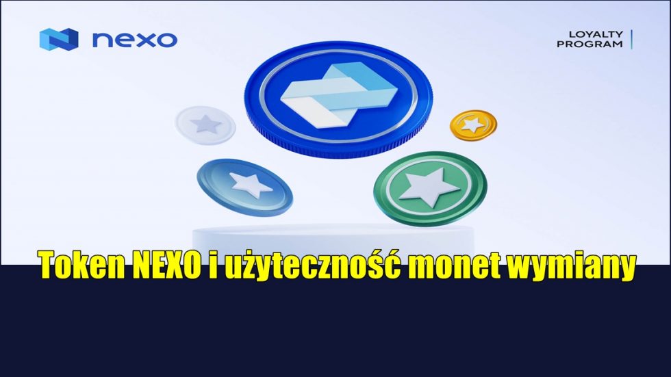 Token NEXO i użyteczność monet wymiany