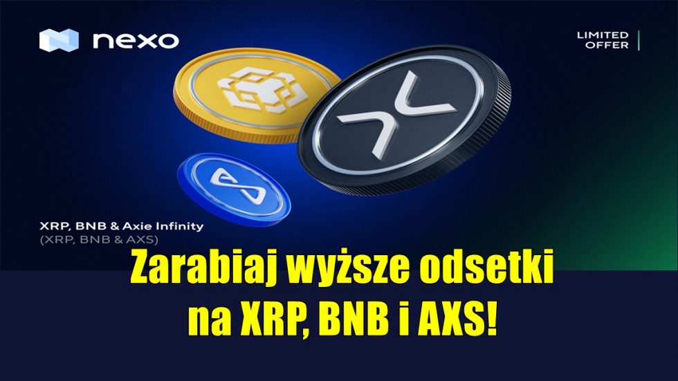 Zarabiaj wyższe odsetki na XRP, BNB i AXS!