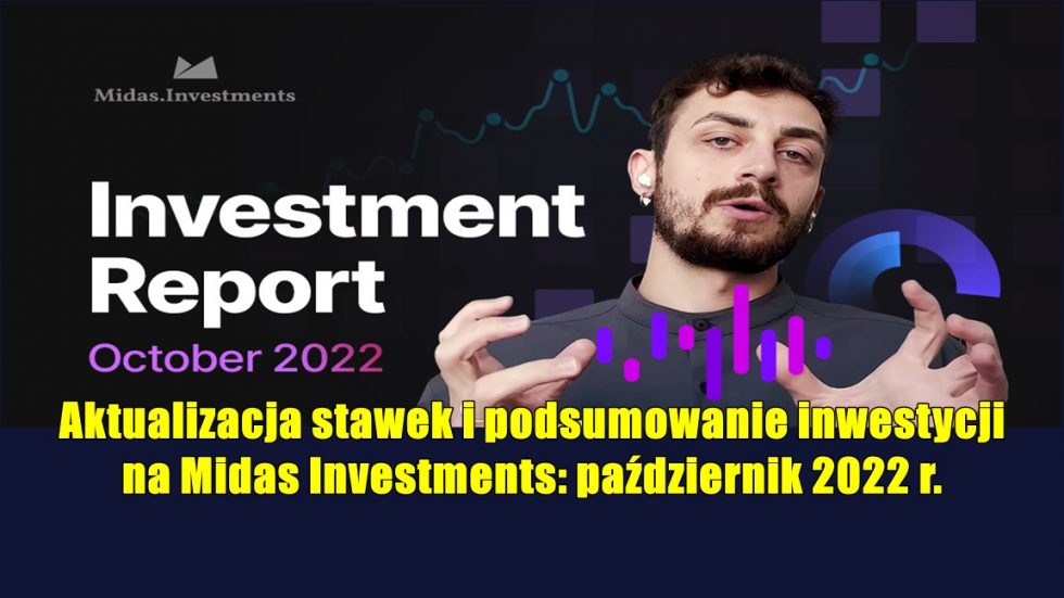 Aktualizacja stawek i podsumowanie inwestycji na Midas Investments: październik 2022 r.