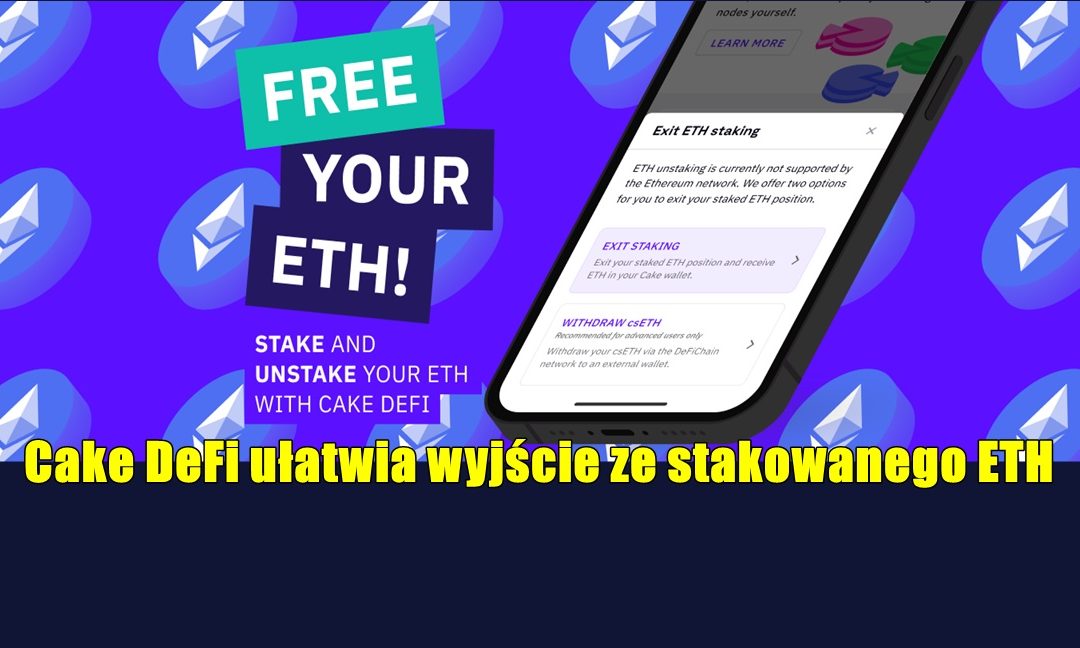 Cake DeFi ułatwia wyjście ze stakowanego ETH