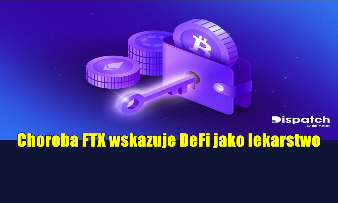 Choroba FTX wskazuje DeFi jako lekarstwo