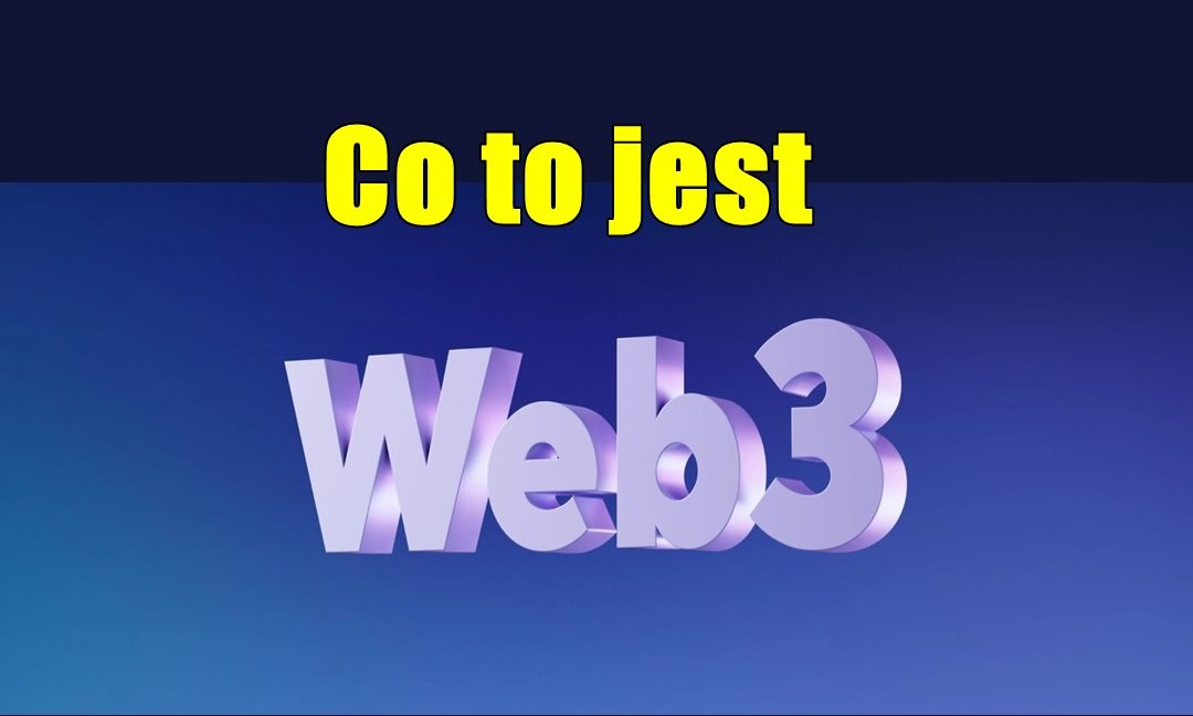 Co to jest Web3 ?