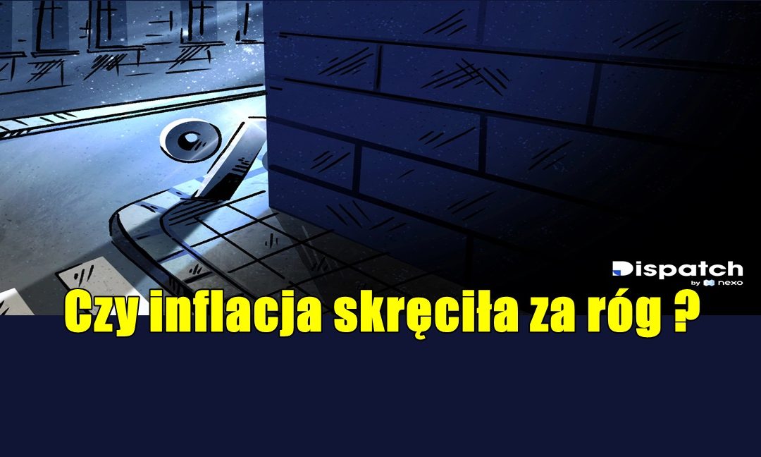 Czy inflacja skręciła za róg?