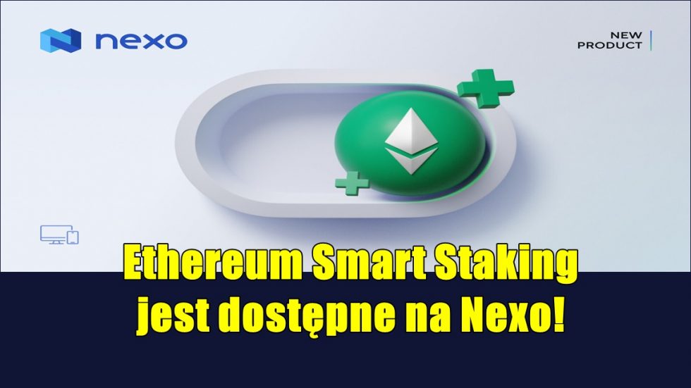 Ethereum Smart Staking jest dostępne na Nexo!