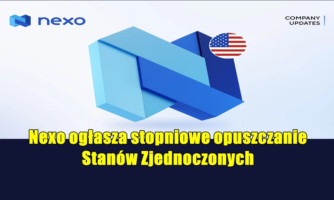 Nexo ogłasza stopniowe opuszczanie Stanów Zjednoczonych