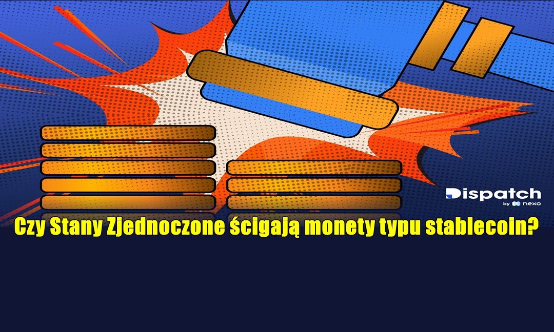 Czy Stany Zjednoczone ścigają monety typu stablecoin?