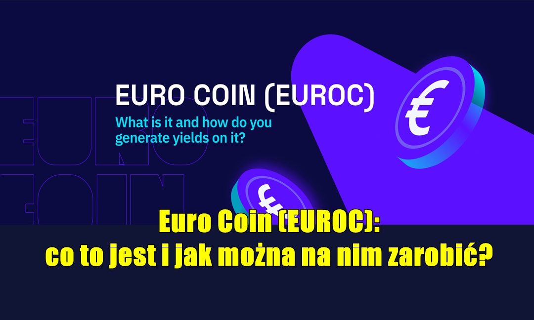 Euro Coin (EUROC): co to jest i jak można na nim zarobić?
