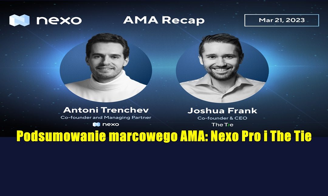 Podsumowanie marcowego AMA: Nexo Pro i The Tie