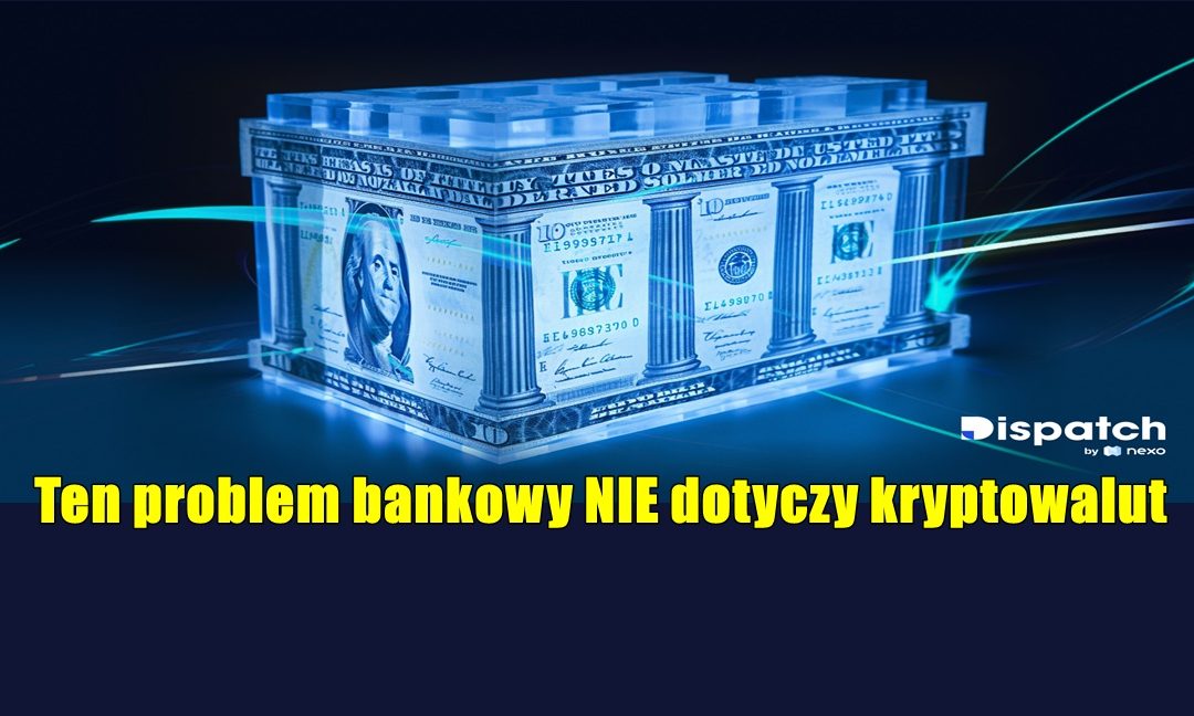 Ten problem bankowy NIE dotyczy kryptowalut
