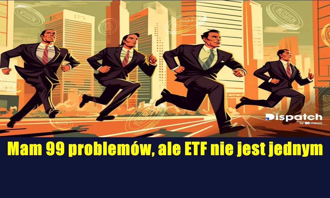 Mam 99 problemów, ale ETF nie jest jednym