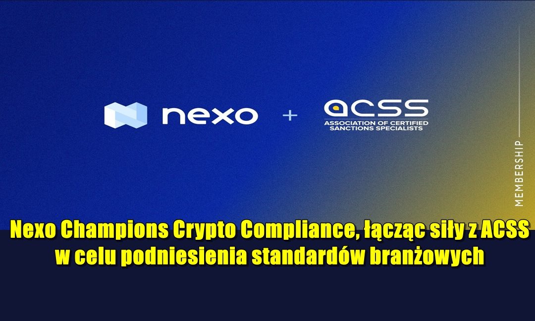 Nexo Champions Crypto Compliance, łącząc siły z ACSS w celu podniesienia standardów branżowych