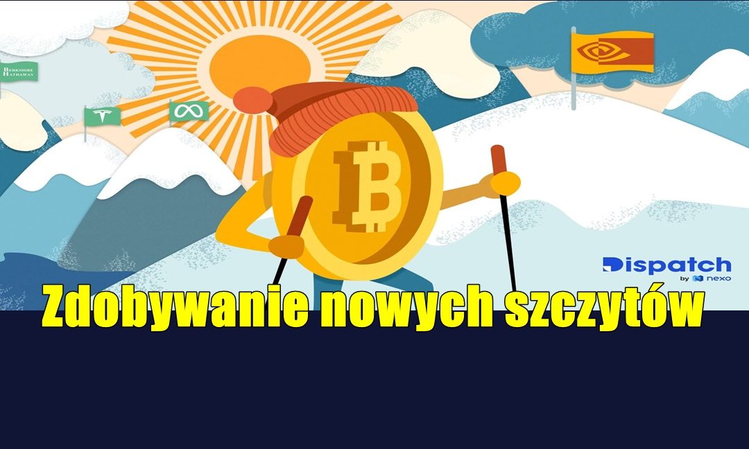 Zdobywanie nowych szczytów przez Bitcoina