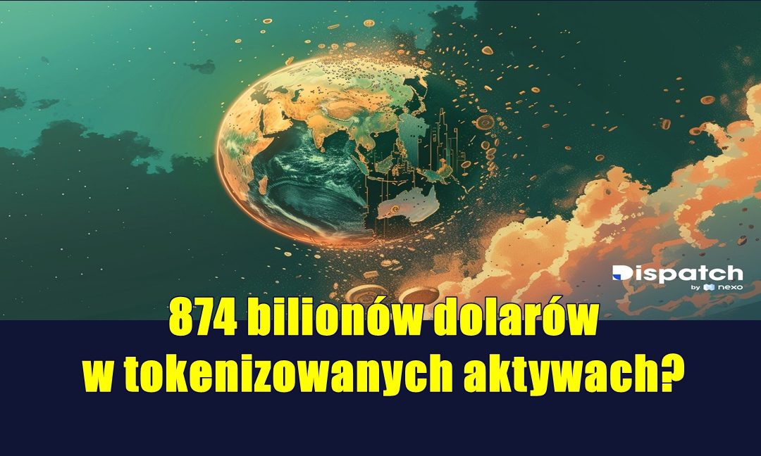 874 bilionów dolarów w tokenizowanych aktywach?