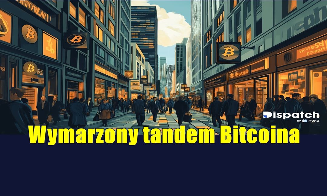 Wymarzony tandem Bitcoina