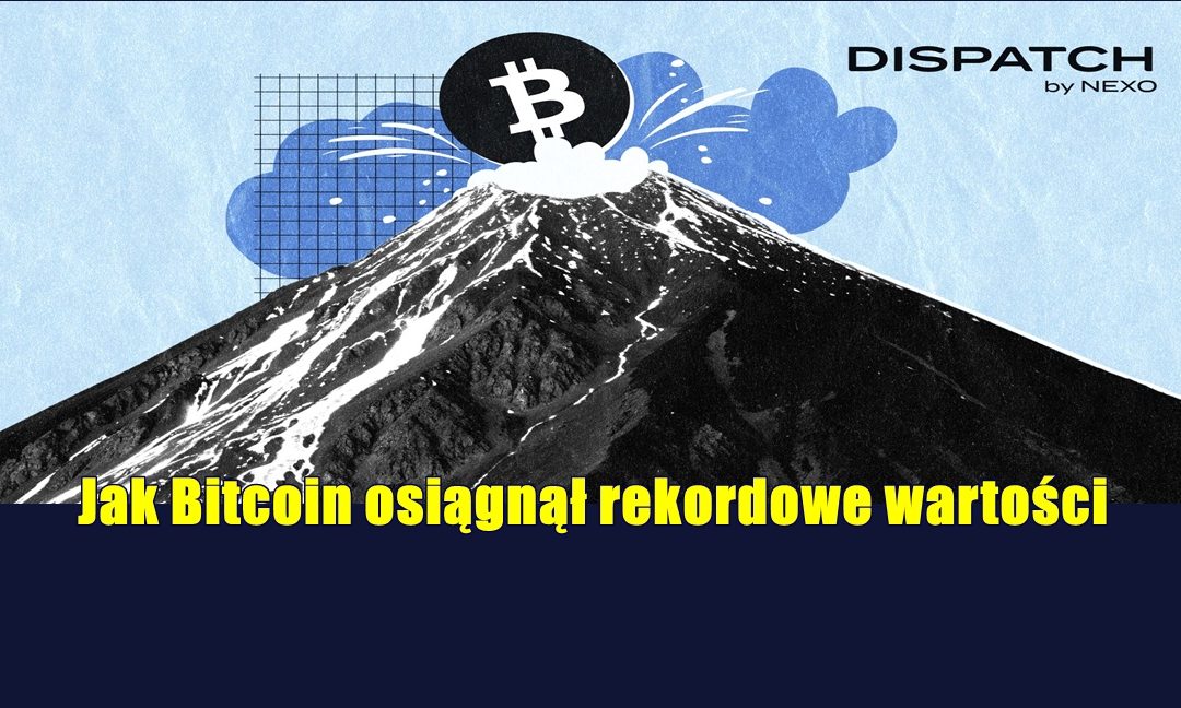 Jak Bitcoin osiągnął rekordowe wartości